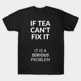 Best Gift Idea for Tea Lovers T-Shirt